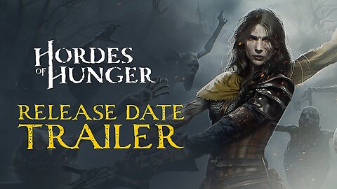 Hordes of Hunger | Release Date Trailer