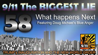 9/11 The BIGGEST LIE 58, the Inauguration of Donald Trump & The NWO, Jan 21 2025