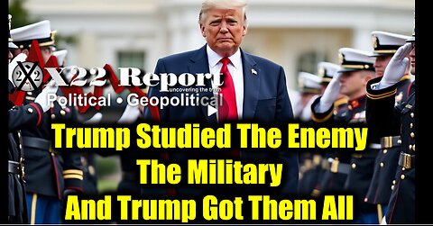 New X22 Report Jan 28 - Trump Studied The Enemy; The Military And Trump Got Them All