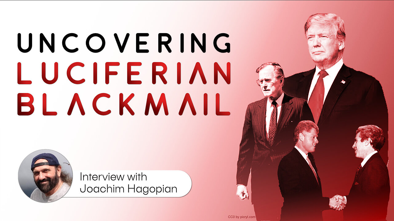 Uncovering the Luciferian Blackmail System - Interview with Joachim Hagopian | www.kla.tv/31847