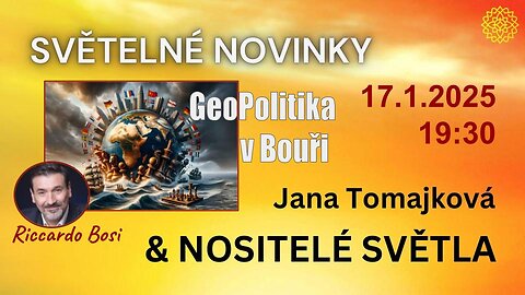 Nositelé světla 💫: Světelné Novinky : Geopolitika v bouři 17.1.2025