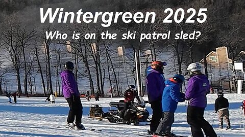 Wintergreen 2025 - Ski Patrol transporting injured person on sled