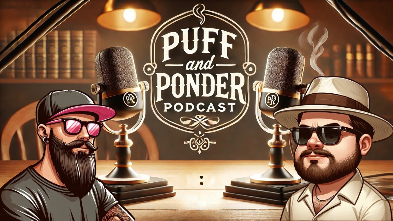 Puff and Ponder Podcast Episode 13