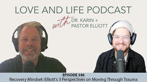 Recovery Mindset: Elliott’s 3 Perspectives on Moving Through Trauma Ep. 346