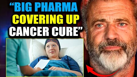 Mel Gibson Says Big Pharma Want Him Dead For Exposing Turbo Cancer Cure