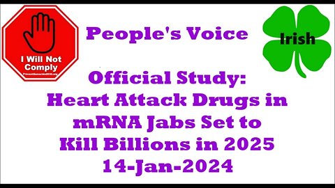 Official Study Heart Attack Drugs in mRNA Jabs Set to Kill Billions in 2025 14-Jan-2024