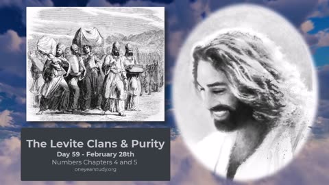 The Levite Clans and Purity - Numbers - Day 59 - February 28th - One Year Bible