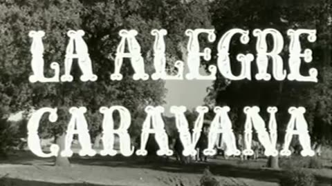 La alegre caravana (1953) - Película completa