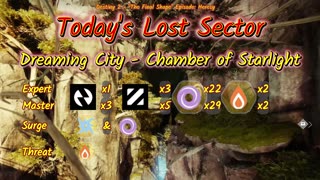 Destiny 2: 2-27-25 Chamber of Starlight is the Lost Sector. Arc/Void Surge.