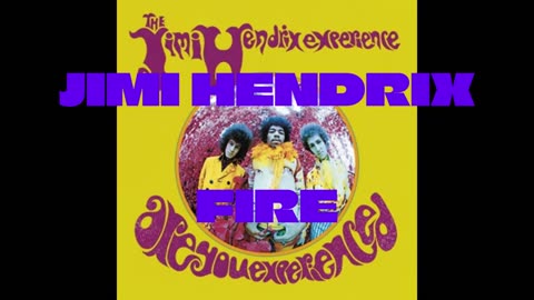 Jimi Hendrix -- Fire