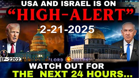 SHOCKING! "HIGH ALERT IN USA AND ISRAEL"! Bible Prophetic Word Today! - 2/21/2025