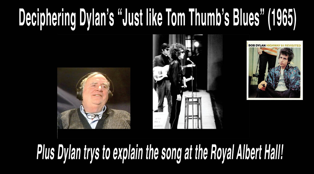 Deciphering Bob Dylan's "Just Like Tom Thumb's Blues" from the classic album "Highway 61 Revisited!