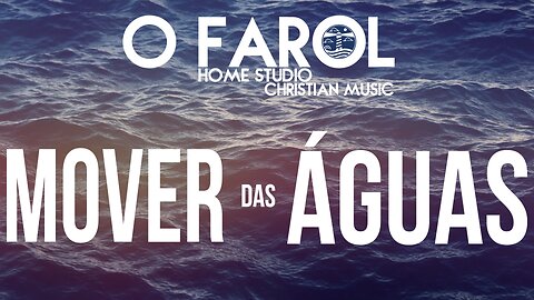 O FAROL - Mover das Águas ft. Gissela Bezerra (Official Lyric Video)