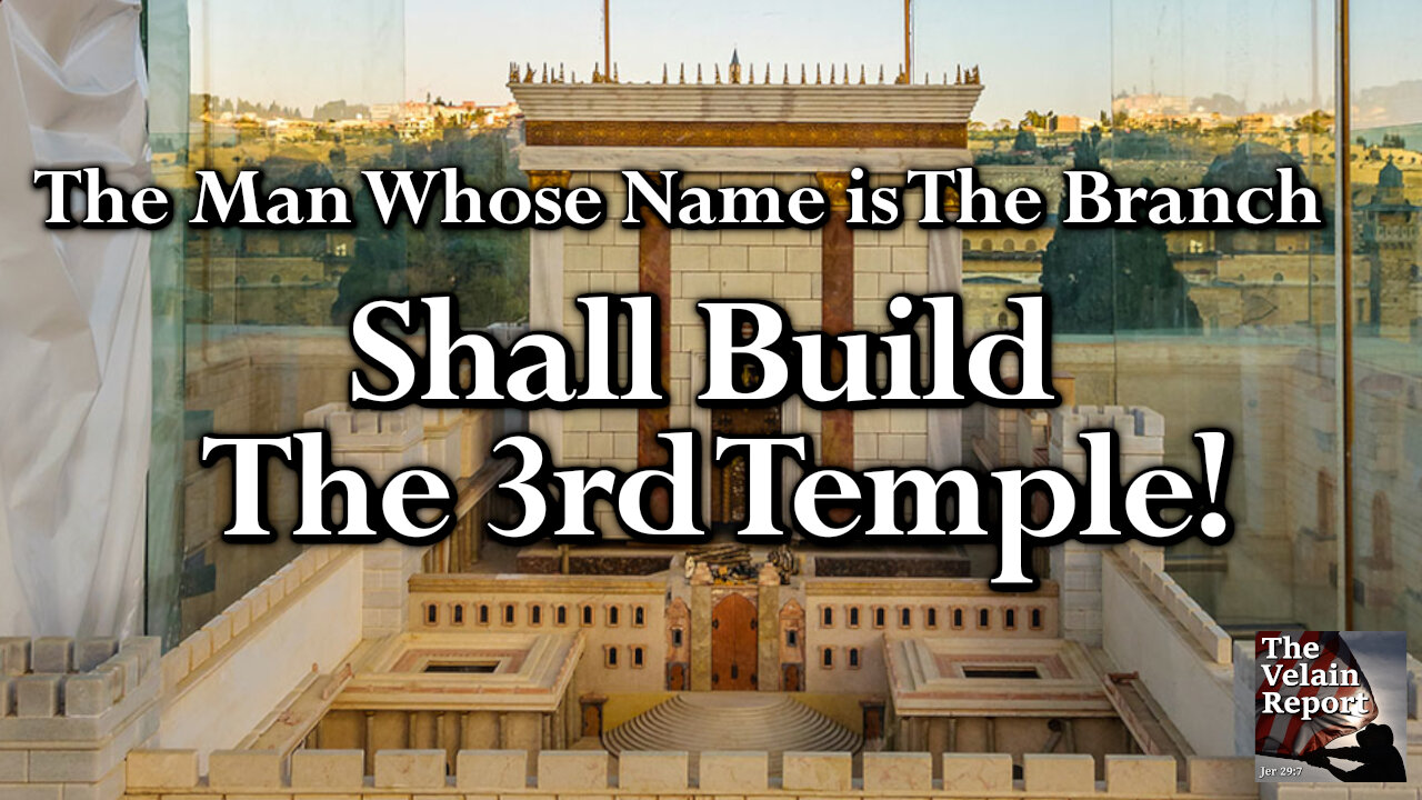The Man Whose Name is The Branch Shall Build The 3rd Temple!