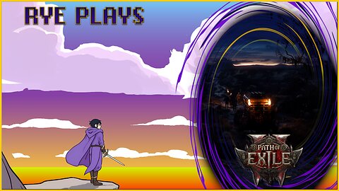 Rye Plays Path of Exile 2