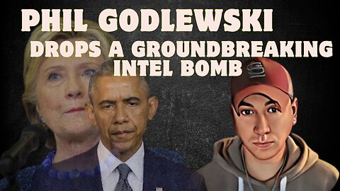 Phil Godlewski Drops A Groundbreaking Intel Bomb On Obama, Clinton, And More!! Dec 24