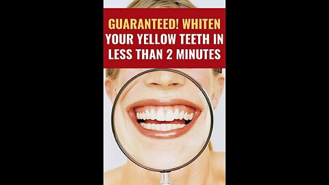 Natural Recipes: 2 Minutes to Whiten your Yellow Teeth and Remove your Tartar