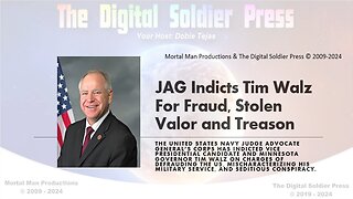 JAG Indicts Minnesota Governor and VP Running Mate Tim Walz for Treason, Fraud and Stolen Valor.