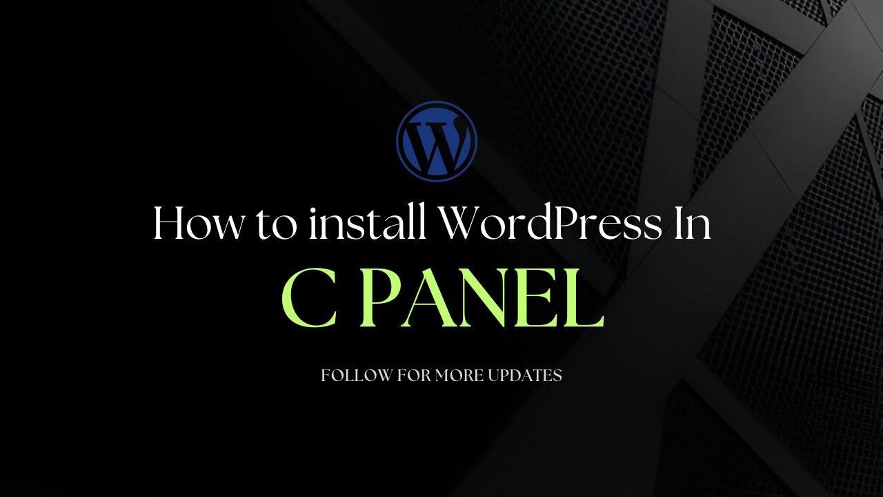 How To Install WordPress In C PANEL step by step guide