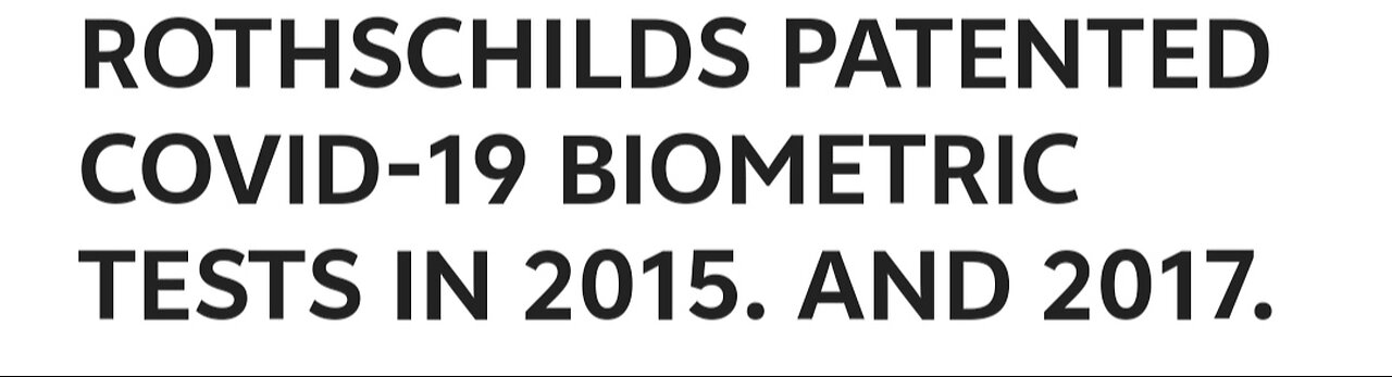 Rothschild patented covid-19tests in 2015 and 2017