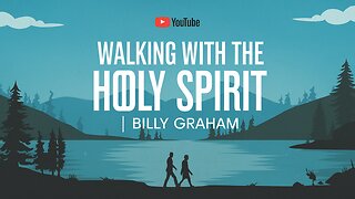 WALKING WITH THE HOLY SPIRIT | Billy Graham Sermon (Life-Changing Message!) #HolySpirit #BillyGraham