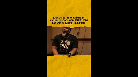 @davidbanner I only go where I’m loved not hated