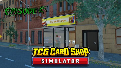 TCG Card Shop Simulator Ep 2