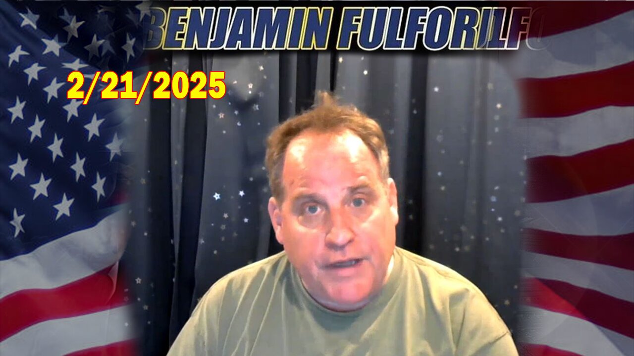 Benjamin Fulford Update Today February 21, 2025 - Benjamin Fulford Full Report