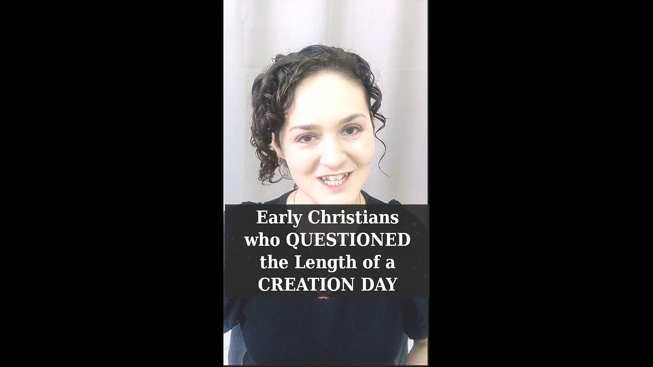 Early Christians who Questioned the Length of a Creation "Day" (yom) | Apologetics Video Shorts