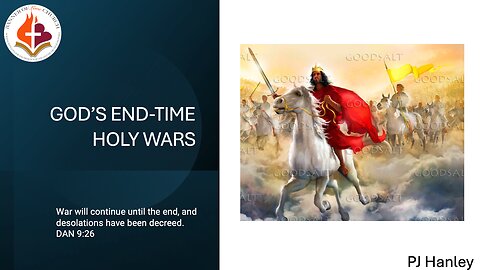 God's End-Time Holy Wars- PJ Hanley- December 29, 2024