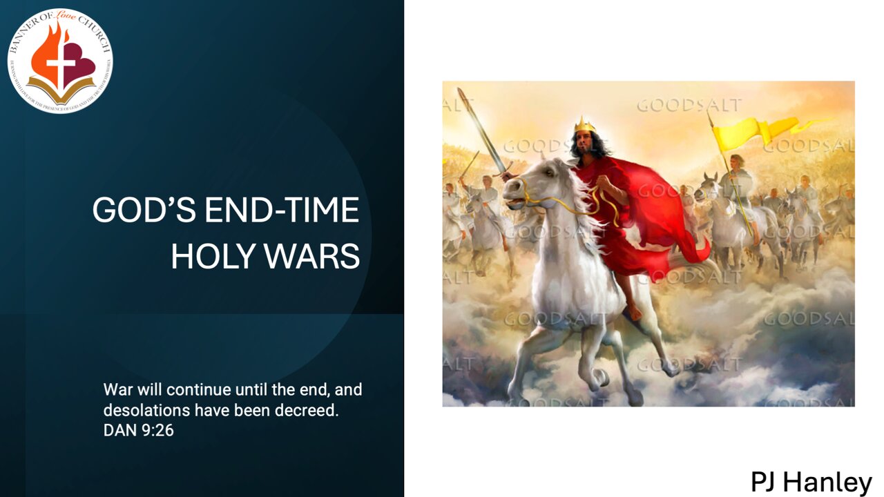 God's End-Time Holy Wars- PJ Hanley- December 29, 2024