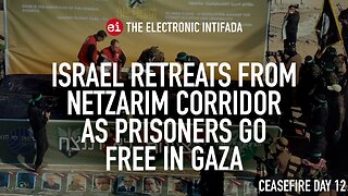 Israel retreats from Netzarim corridor as prisoners exchanged in Gaza, with Jon Elmer