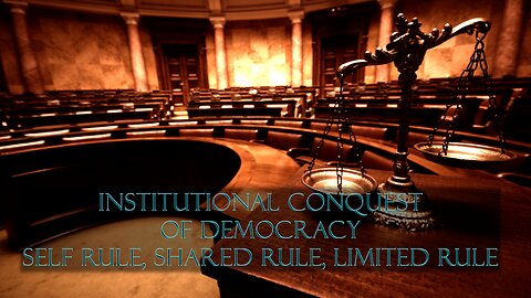 SCC - Displacing Democracy: Shared Rule, Self Rule, Limited Rule