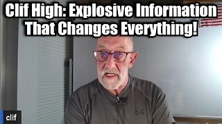 Clif High: Explosive Information That Changes Everything!