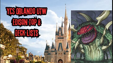 2025 YCS Orlando UTW Edison Top Deck Lists