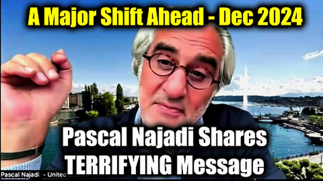 Pascal Najadi Shares Terrifying Message - "Green Hats" A Major Shift Ahead!