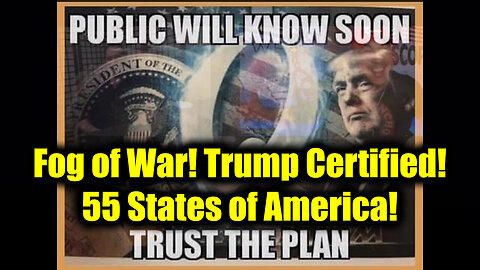 Q Drop - Fog of War! Trump Certified! Jan 6 Moments in History! 55 States of America!