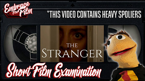 Unwrapping The Deep Seeded Mistrust When Confronted With “THE STRANGER" - Short Film Examination