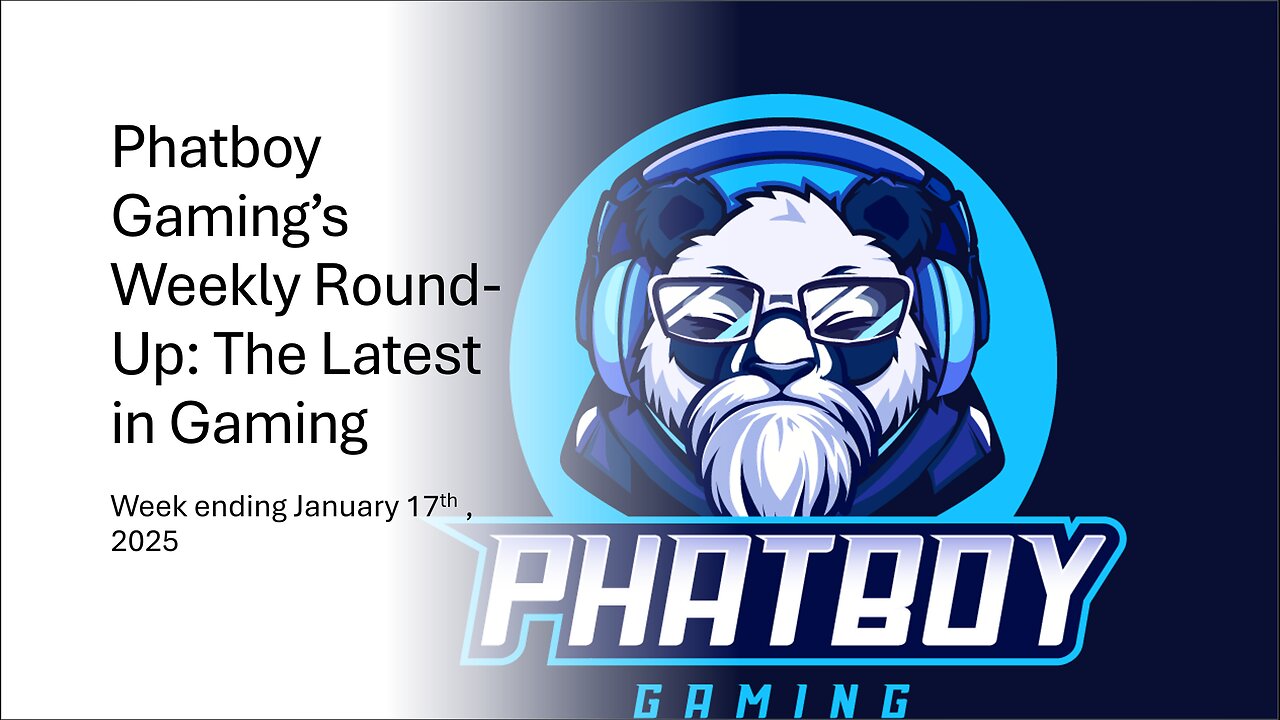 Phatboy Gaming’s Weekly Round-Up: The Latest in Gaming