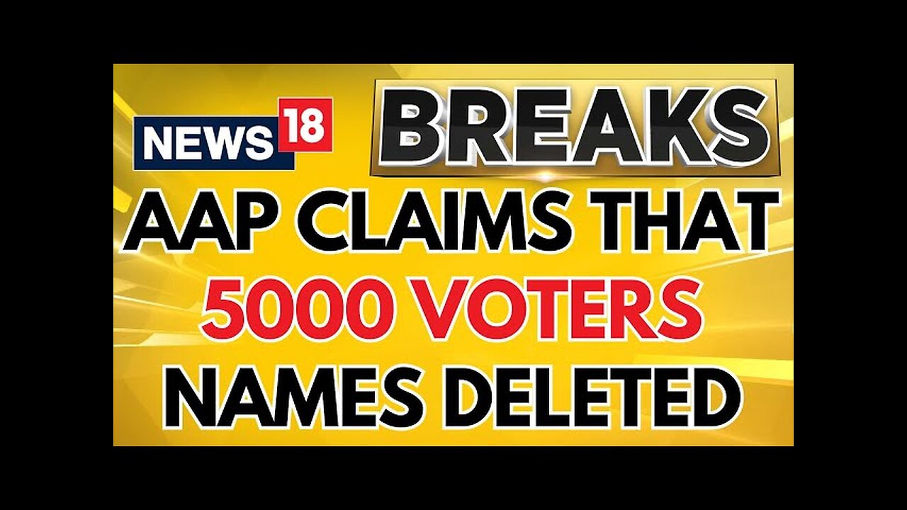 AAP Claims That 5000 Voters Names Deleted, Arvind Kejriwal Writes To District Poll Officer | News18