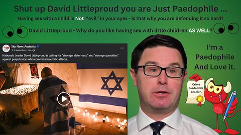 David Littleproud - Why do you like having sex with little children AS WELL