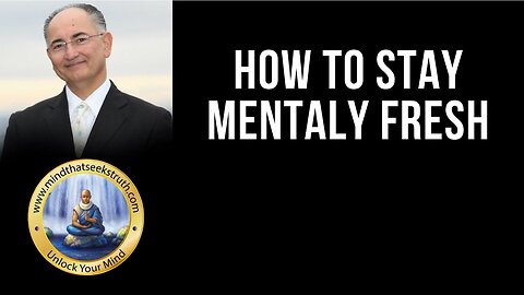 How To Keep Yourself Fresh Mentally? (Minute 15.48) Q & A Live Talk # 141