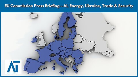 EU Commission Press Briefing – AI, Energy, Ukraine, Trade & Security | Amaravati Today