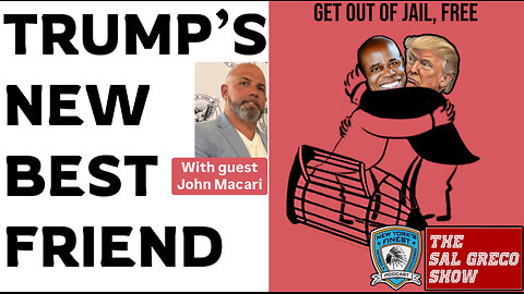 Trump’s New Best Friend with guest John Macari | Episode 64