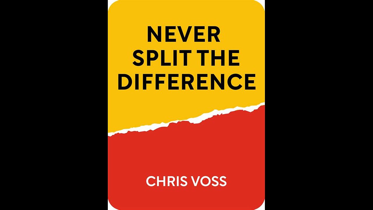 Never Split the Difference by Chris Voss with Tahl Raz | Summary