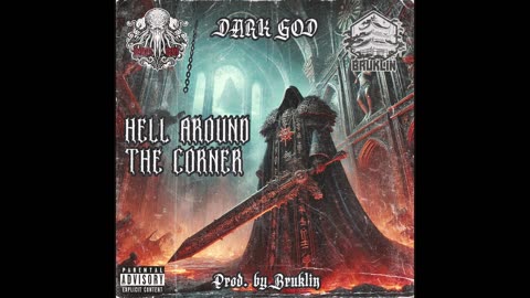 Dark God - Hell Around The Corner (Prod. By Bruklin)