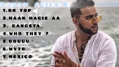 New songs playlist of Karan Aujla Top songs ‪@KaranAujlaOfficial‬