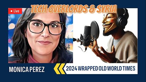 2024 Wrapped With Monica Perez | Tech Overlords & Syria