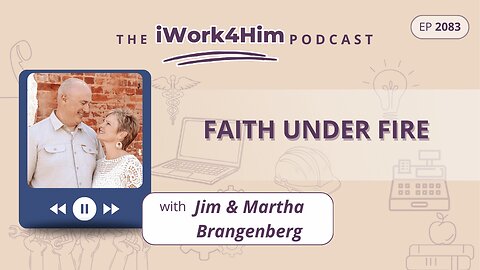 Ep 2083: Faith Under Fire