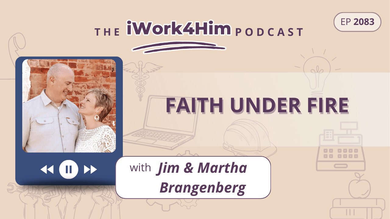 Ep 2083: Faith Under Fire